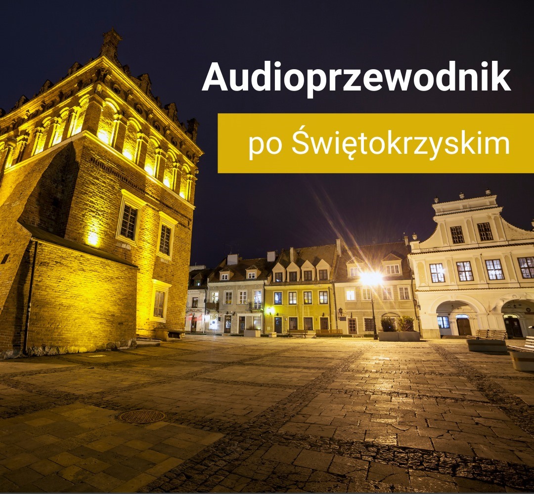 Zdjęcie Starego Miasta nocą. Napis: Audioprzewodnik po Świętokrzyskim